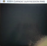 Eddy Current Suppression Ring : Eddy Current Suppression Ring (LP,Album,Reissue)