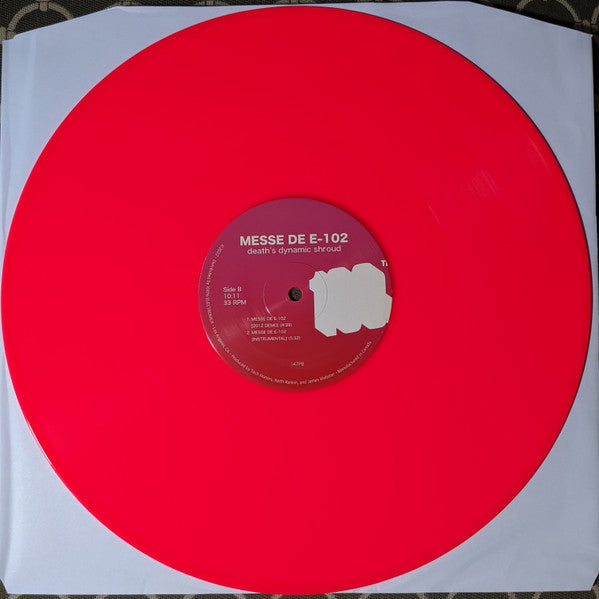 Death's Dynamic Shroud.wmv : Messe de E​-​102 (12",33 ⅓ RPM,EP)
