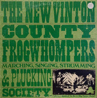 New Vinton County Frogwhompers Marching, Singing, Strumming & Plucking Society, The : We Always Wanted To Be A Big Name Band (LP,Album)