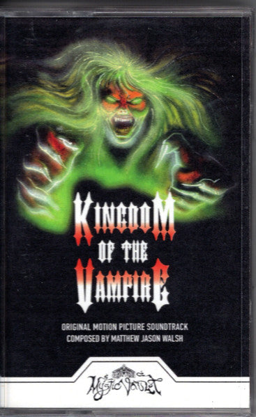 Matthew Jason Walsh : Kingdom Of The Vampire (Original Motion Picture Soundtrack) ()
