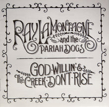 Ray LaMontagne And The Pariah Dogs : God Willin' & The Creek Don't Rise (Album)