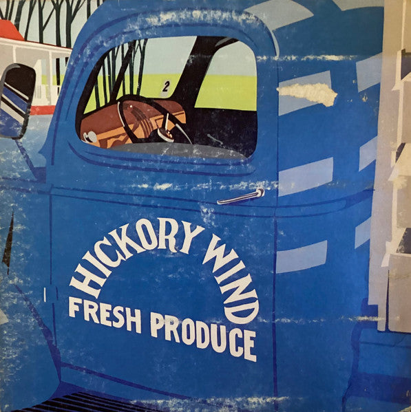 Hickory Wind : Fresh Produce (LP,Album)