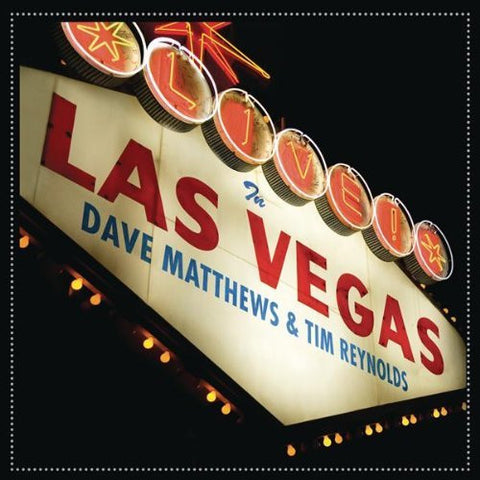 Dave Matthews & Tim Reynolds : Live In Las Vegas (Album)