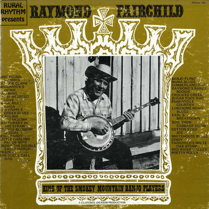 Raymond Fairchild : King Of The Smokey Mountain Banjo Players (LP,Album)