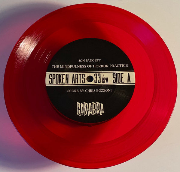 Jon Padgett , Score By Chris Bozzone : The Mindfulness Of Horror Practice (7",33 ⅓ RPM,Limited Edition)
