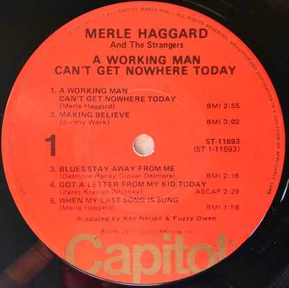 Merle Haggard And Strangers (5), The : A Working Man Can't Get Nowhere Today (LP,Album)