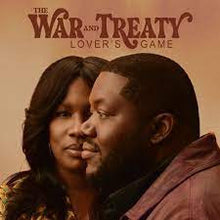 War and Treaty, The : Lover's Game (Album)