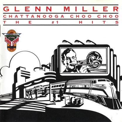 Glenn Miller : Chattanooga Choo Choo - The #1 Hits (Compilation,Club Edition,Remastered)
