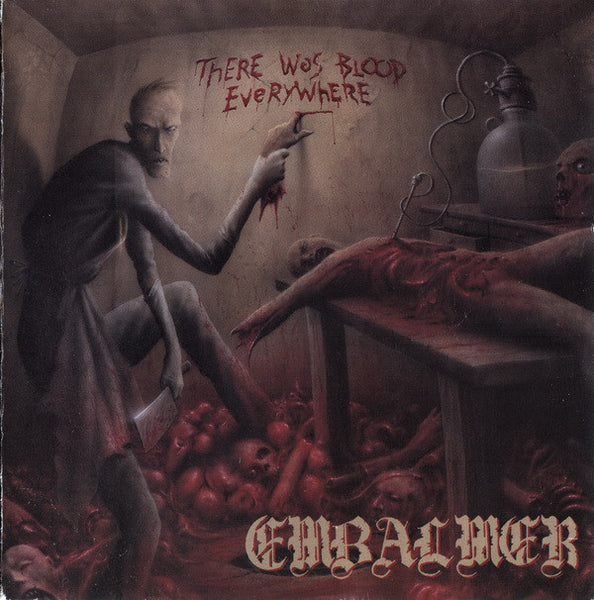 Embalmer : There Was Blood Everywhere (Compilation,Reissue)