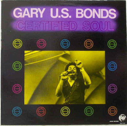 Gary U.S. Bonds : Certified Soul (LP,Compilation)