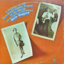 Merle Haggard : A Tribute To The Best Damn Fiddle Player In The World: Or, My Salute To Bob Wills (LP,Album)