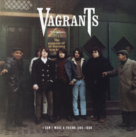 Vagrants, The : I Can't Make A Friend 1965-1968 (LP,Compilation)