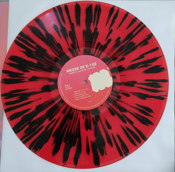 Death's Dynamic Shroud.wmv : Messe De E​-​102 (12",33 ⅓ RPM,EP)