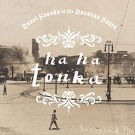 Ha Ha Tonka : Novel Sounds Of The Nouveau South (LP,Album,Limited Edition)