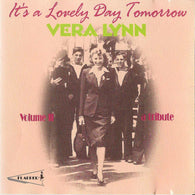 Vera Lynn : Vera Lynn Volume II (It's A Lovely Day Tomorrow — A Tribute) (Compilation)