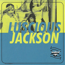 Luscious Jackson : Naked Eye (Single)