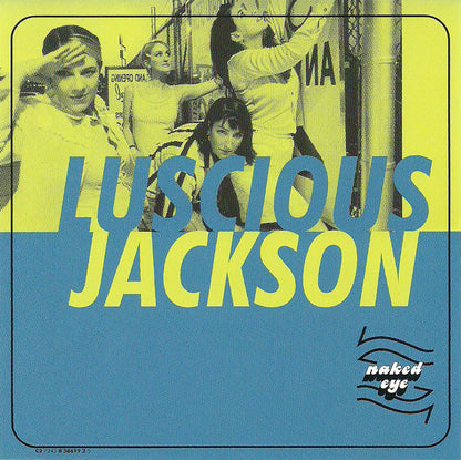 Luscious Jackson : Naked Eye (Single)