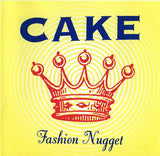 Cake : Fashion Nugget (Album,Club Edition)