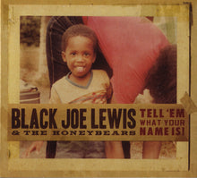 Black Joe Lewis & The Honeybears : Tell 'Em What Your Name Is! (Album)