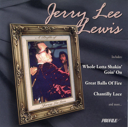 Jerry Lee Lewis : A Profile Of Jerry Lee Lewis (Compilation)