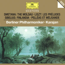 Bedřich Smetana, Jean Sibelius, Franz Liszt, Berliner Philharmoniker, Herbert von Karajan : Smetana: The Moldau · Liszt: Les Préludes / Sibelius: Finlandia · Pelléas Et Mélisande (Compilation,Remastered)