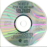 Peter, Paul & Mary : The Best Of Peter, Paul And Mary / Ten Years Together (Compilation,Misprint,Remastered)