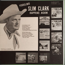 Slim Clark : Yodeling Slim Clark Happens Again With Famous Old Balads & Yodels (LP)