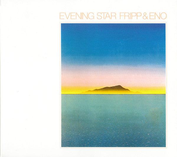 Fripp & Eno : Evening Star (Album,Reissue,Remastered)