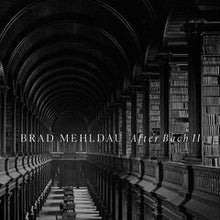 Brad Mehldau : After Bach II (Album)