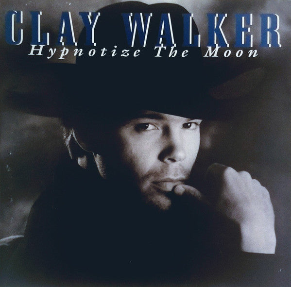 Clay Walker : Hypnotize The Moon (Album)