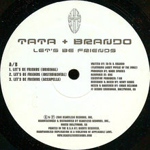 Tata & Brando : Let's Be Friends (12")