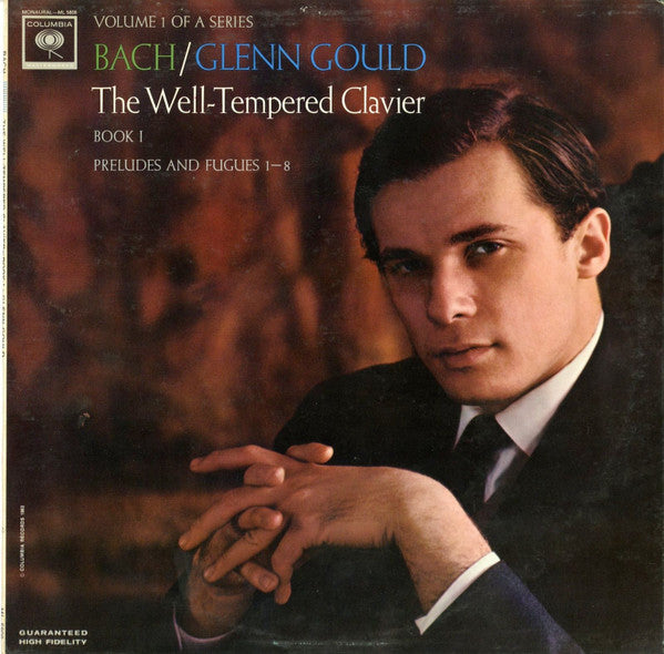 Johann Sebastian Bach / Glenn Gould : The Well-Tempered Clavier, Book I, Preludes And Fugues 1-8 (LP,Album,Mono)