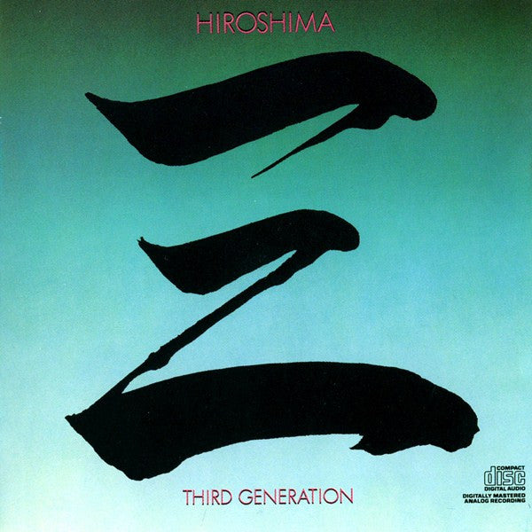 Hiroshima (3) : Third Generation (Album,Reissue)