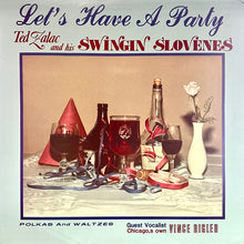 Teddy Zalac & His Swingin' Slovenes, Vince Rigler : Let's Have A Party! (Polkas & Waltzes) (LP,Album)
