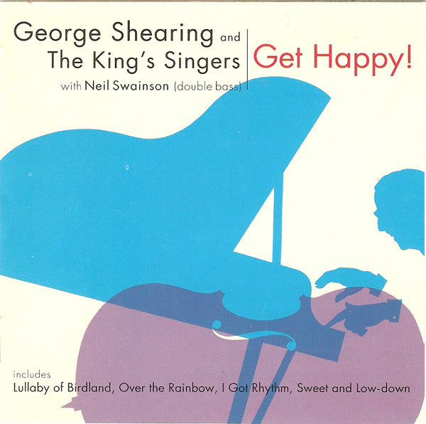 George Shearing And King's Singers, The With Neil Swainson : Get Happy! (Album)