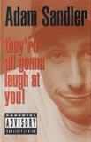 Adam Sandler : They're All Gonna Laugh At You! (Album)