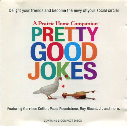 Various Featuring Garrison Keillor, Paula Poundstone, Roy Blount, Jr. : Pretty Good Jokes (Compilation)
