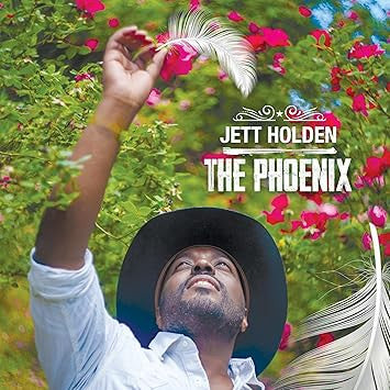 Jett Holden : The Phoenix (Album)