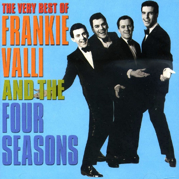 Frankie Valli And The Four Seasons, The : The Very Best Of Frankie Valli And The Four Seasons (Compilation,Remastered)