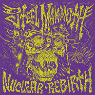 Steel Mammoth : Nuclear Rebirth (12",45 RPM,Album)