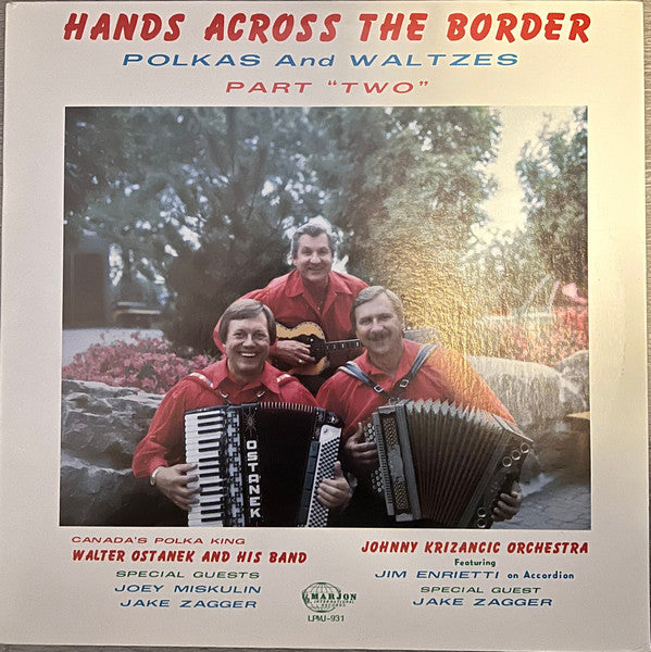 Walter Ostanek & His Band / Johnny Krizancic Orchestra : Hands Across The Border Part "Two" (LP)