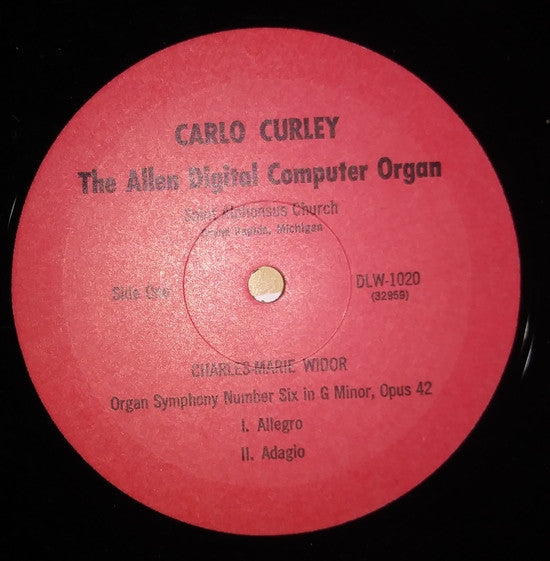 Carlo Curley - Charles-Marie Widor : Carlo Curley Plays Charles-Marie Widor - Organ Symphony Number Six In G Minor, Opus 42 (LP,Album)