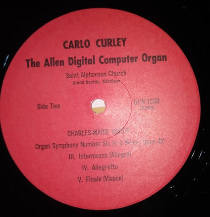 Carlo Curley - Charles-Marie Widor : Carlo Curley Plays Charles-Marie Widor - Organ Symphony Number Six In G Minor, Opus 42 (LP,Album)
