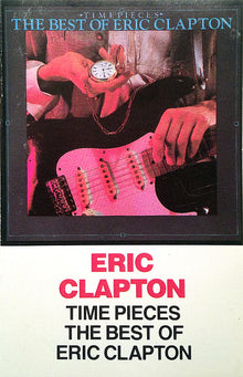 Eric Clapton : Time Pieces / The Best Of Eric Clapton (Compilation)
