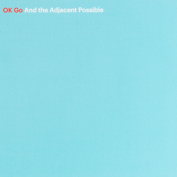 OK Go : And The Adjacent Possible (Album)