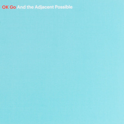 OK Go : And The Adjacent Possible (Album)