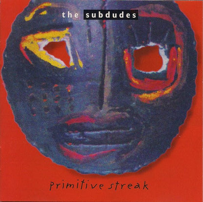 Subdudes, The : Primitive Streak (Album)