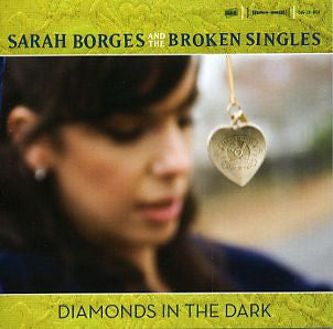 Sarah Borges And The Broken Singles : Diamonds In The Dark (Album)