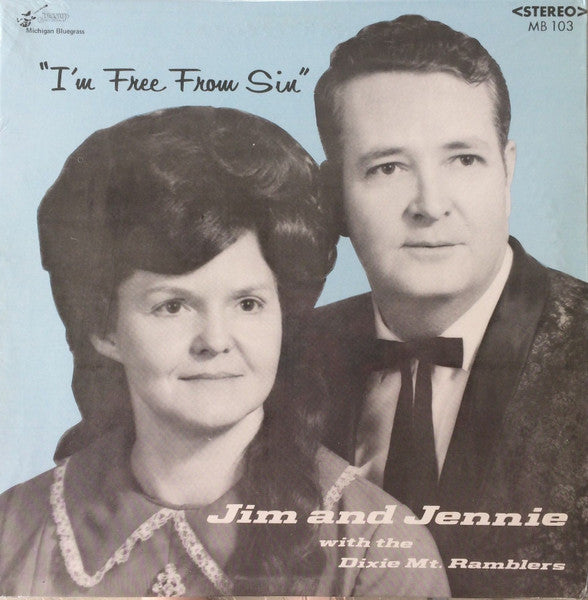 Jim & Jennie Hall With Dixie Mt. Ramblers, The : I'm Free From Sin (LP,Album,Stereo)