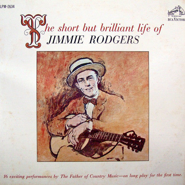 Jimmie Rodgers : The Short But Brilliant Life Of Jimmie Rodgers (LP,Compilation,Reissue,Mono)